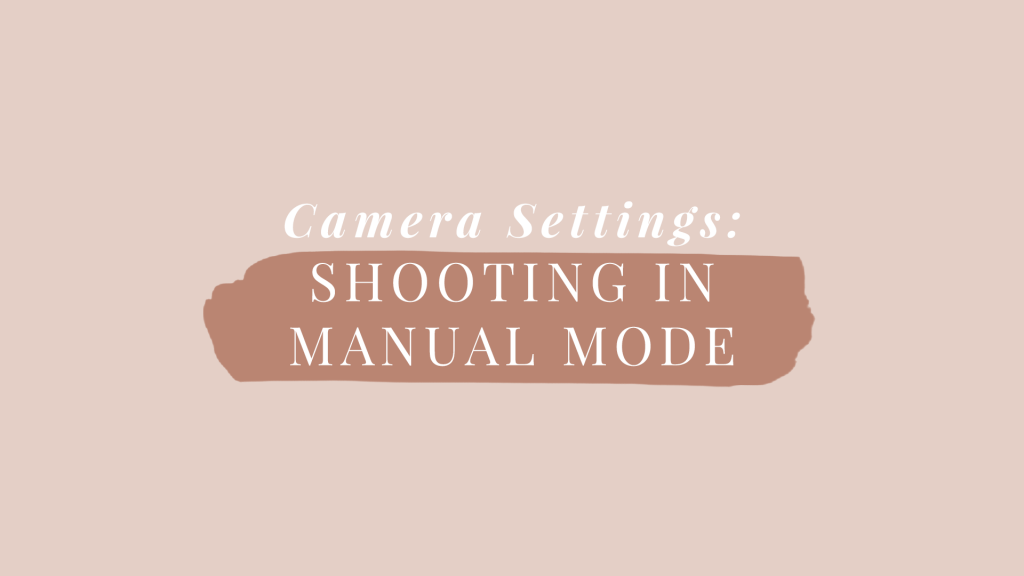 Manual Mode Settings for DSLR Tips